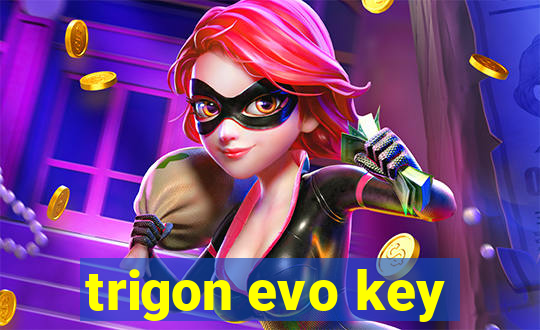 trigon evo key